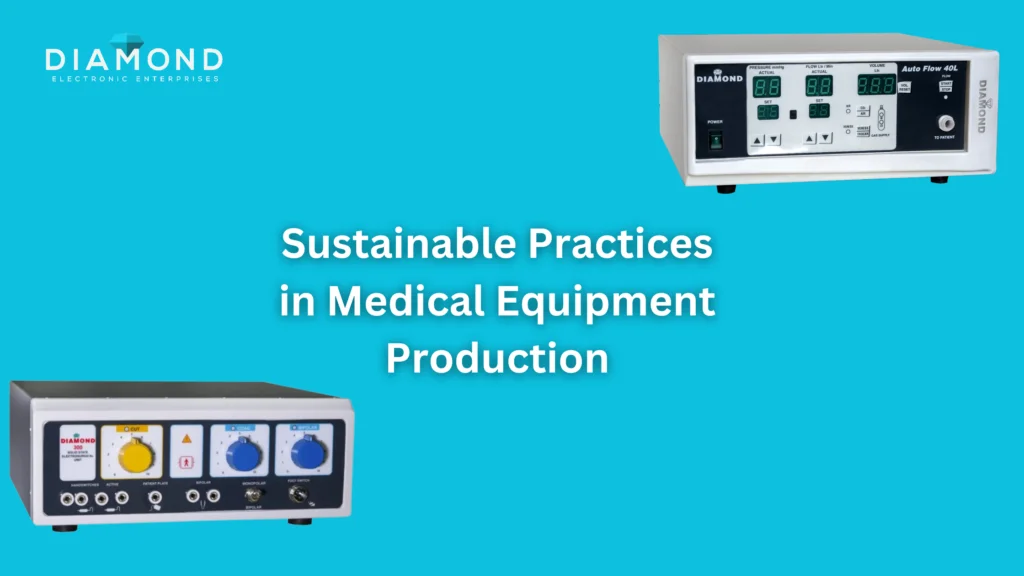 Sustainable Practices in Medical Equipment Production
